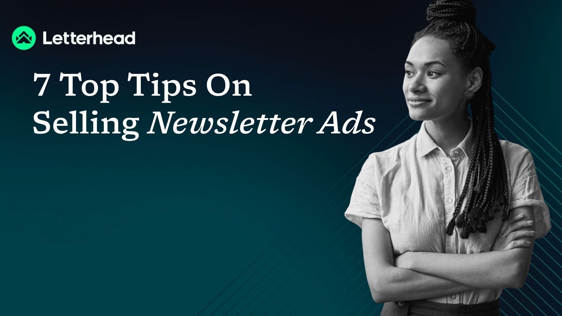 7 Top Tips On Selling Newsletter Ads