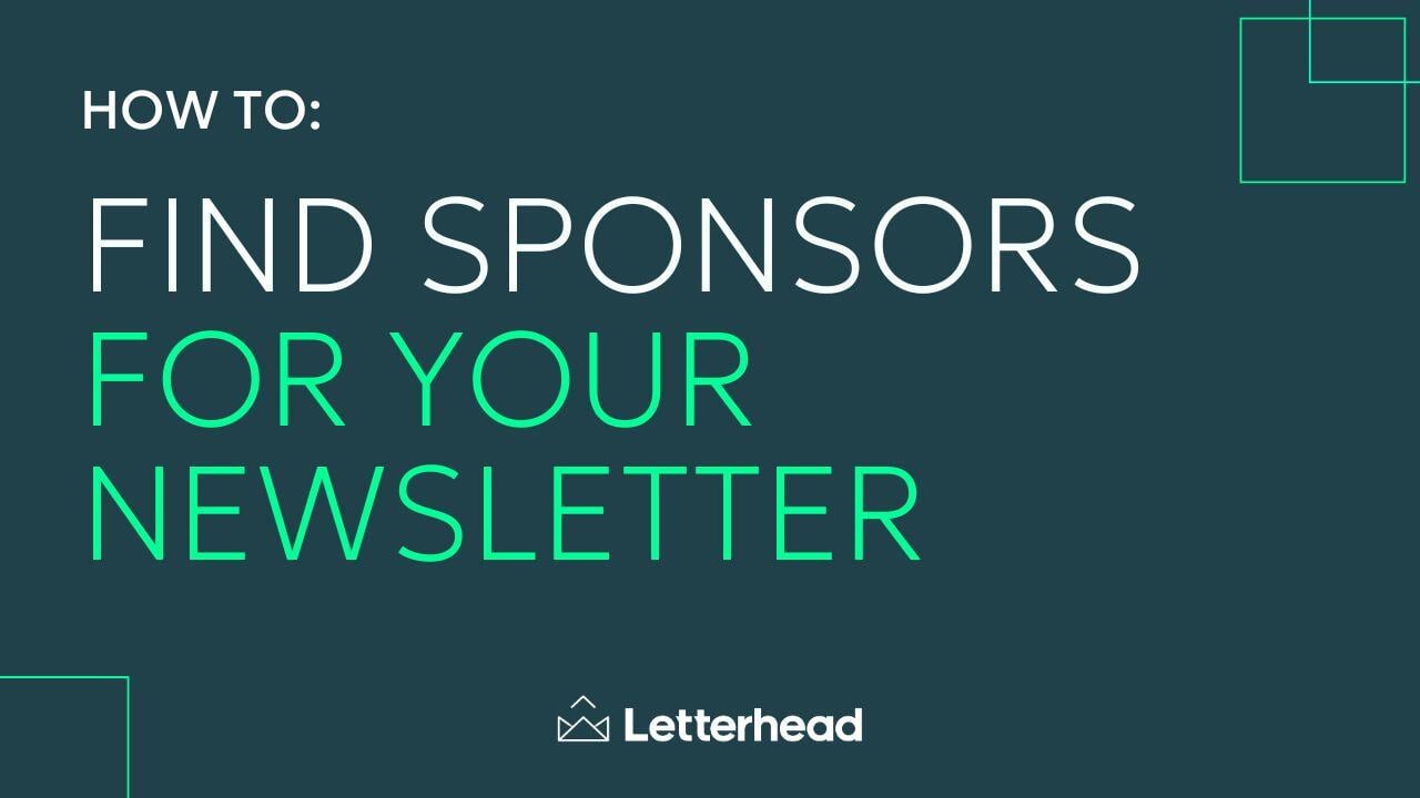 Proven Methods to Secure Sponsors for Your Email Newsletter