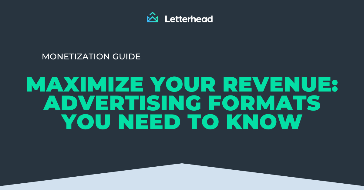 Maximize Your Newsletter's Revenue: Advertising Formats You Need to Know