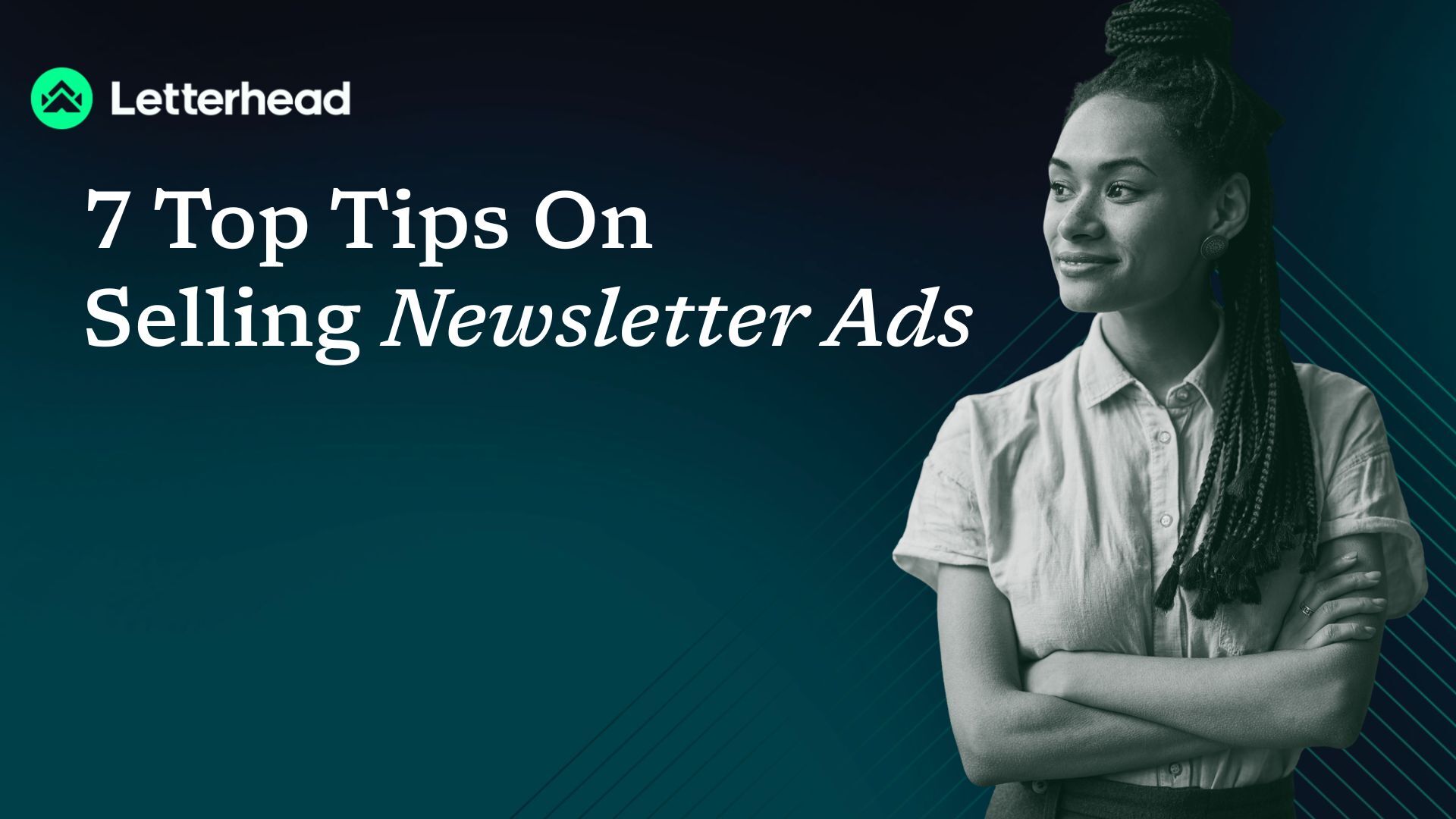 7 Top Tips On Selling Newsletter Ads